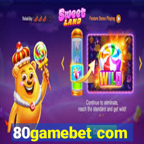 80gamebet com